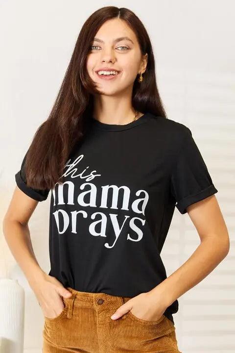 Simply Love THIS MAMA PRAYS Graphic T-Shirt - Elena Rae Co.