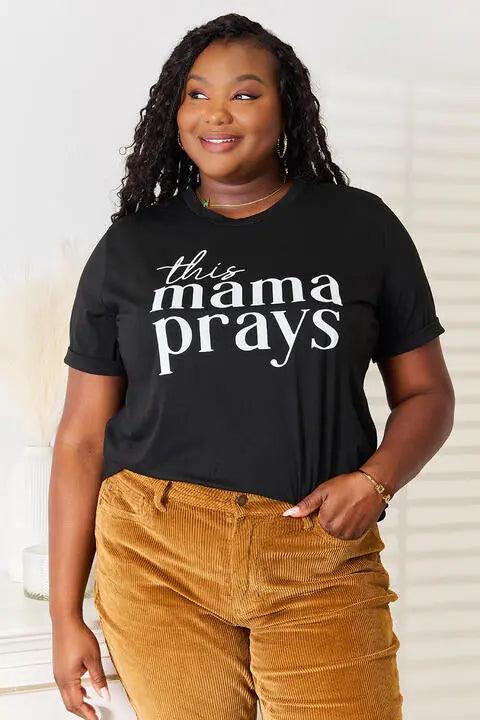 Simply Love THIS MAMA PRAYS Graphic T-Shirt - Elena Rae Co.