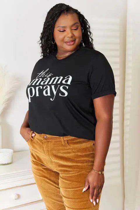 Simply Love THIS MAMA PRAYS Graphic T-Shirt - Elena Rae Co.